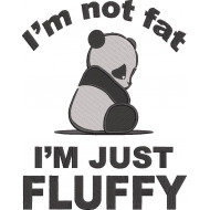 I Am Not Fat I Am Just Fluffy