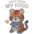 Dont Touch My Food ill Kill You