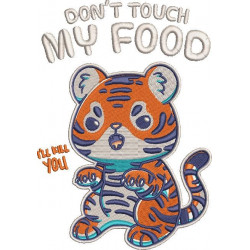 Dont Touch My Food ill Kill You