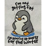 I'm Not Getting Fat Penguin Quote