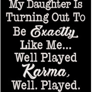 Well Played Karma Quote