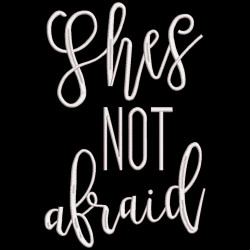 She is Not Afraid Quote