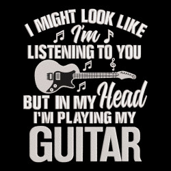 I Might Look Like I'm Listening to You