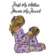 First My Mother Forever My Friend 