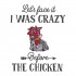 I Was Crazy