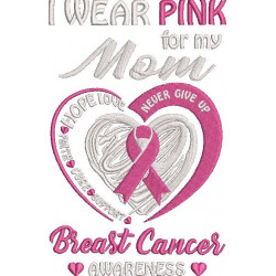 I Wear Pink For My Mom