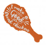 I Make A Good Chicken