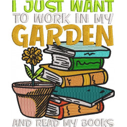 I Just Want To Work In My Garden
