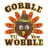 Gobble Till You Wobble
