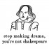 Stop Making Drama