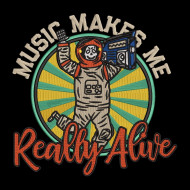 Music Makes Me Really Alive