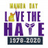 Mamba Day Love the Hate