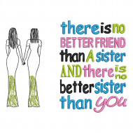 There is no Better Friend than a Sister