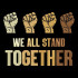We All Stand Together