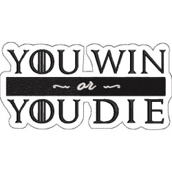 You Win or You Die