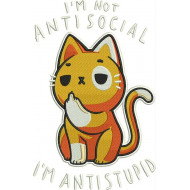 I'm Not Antisocial I'm Anti Stupid