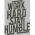 Work Hard