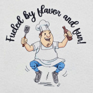 Fueled By Flavor And Fun Chef Quote
