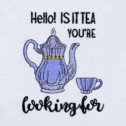 Hello Is It Tea Quote