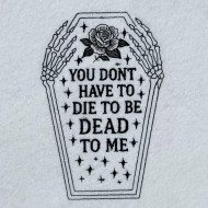 Sassy Goth Coffin Quote
