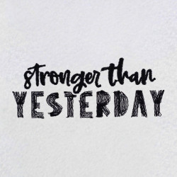 Stronger Than Yesterday
