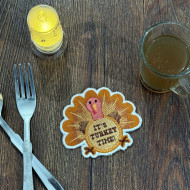 Turkey Time ITH Coaster