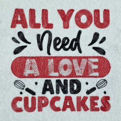 All You Need A Love And Cupcakes Badge Quote