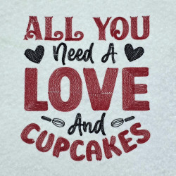 All You Need A Love And Cupcakes Stacked Quote