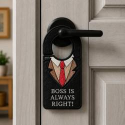 Boss Is Always Right ITH Door Hanger
