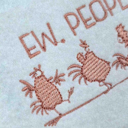 Ew People Chicken Quote