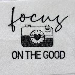 Focus On The Good Camera Quote