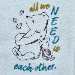 Honey Bear All We Need Is Each Other Quote