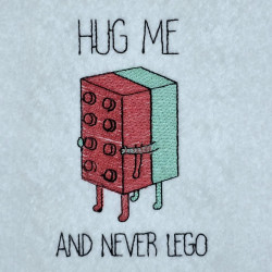 Hug Me And Never Lego Pun