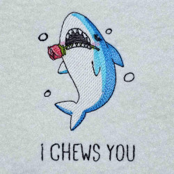 I Chews You Funny Pun