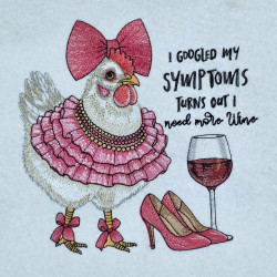 I Need More Wine Stylish Chicken Quote