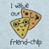 I Value Our Friendchip Pun