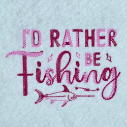 I'd Rather Be Fishing Quote
