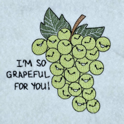 I'm So Grapeful For You Pun