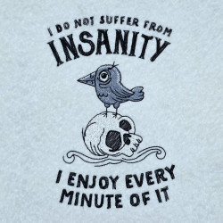 Insanity Humor Skull Quote