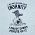 Insanity Humor Skull Quote
