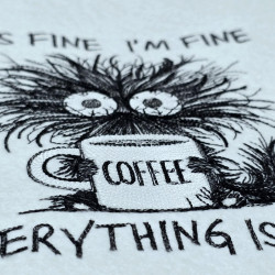 Its Fine Im Fine Funny Cat Coffee Quote