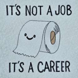 Its Not a Job Its a Career Toilet Paper Quote