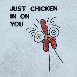 Just Chicken In On You Funny Chicken Quote