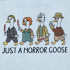 Just Horror Goose