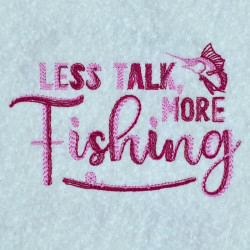Less Talk More Fishing Quote