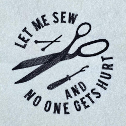 Let Me Sew Quote