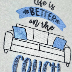 Life Is Better On The Couch Quote