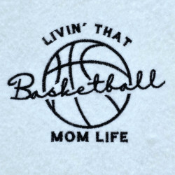 Living That Basketball Mom Life Quote