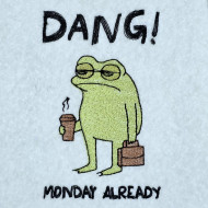 Monday Blues Frog Quote