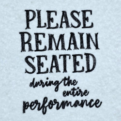 Please Remain Seated Quote
